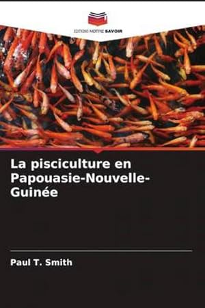Seller image for La pisciculture en Papouasie-Nouvelle-Guine for sale by BuchWeltWeit Ludwig Meier e.K.