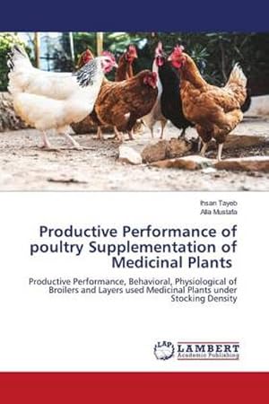 Seller image for Productive Performance of poultry Supplementation of Medicinal Plants for sale by BuchWeltWeit Ludwig Meier e.K.