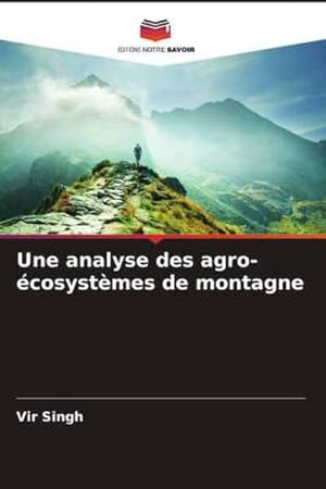 Seller image for Une analyse des agro-cosystmes de montagne for sale by BuchWeltWeit Ludwig Meier e.K.