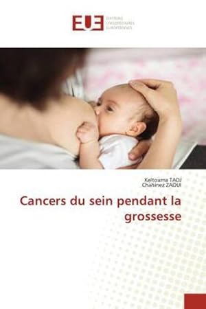 Imagen del vendedor de Cancers du sein pendant la grossesse a la venta por BuchWeltWeit Ludwig Meier e.K.