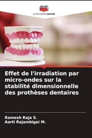 Immagine del venditore per Effet de l'irradiation par micro-ondes sur la stabilit dimensionnelle des prothses dentaires venduto da BuchWeltWeit Ludwig Meier e.K.
