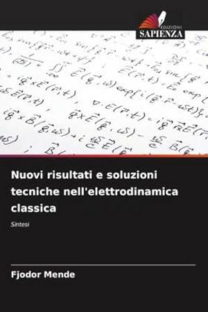 Imagen del vendedor de Nuovi risultati e soluzioni tecniche nell'elettrodinamica classica a la venta por BuchWeltWeit Ludwig Meier e.K.