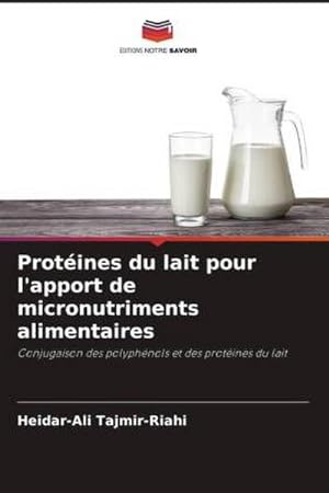 Imagen del vendedor de Protines du lait pour l'apport de micronutriments alimentaires a la venta por BuchWeltWeit Ludwig Meier e.K.
