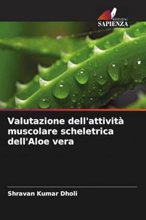 Seller image for Valutazione dell'attivit muscolare scheletrica dell'Aloe vera for sale by BuchWeltWeit Ludwig Meier e.K.