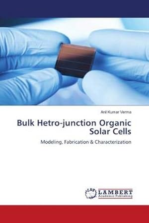 Seller image for Bulk Hetro-junction Organic Solar Cells for sale by BuchWeltWeit Ludwig Meier e.K.