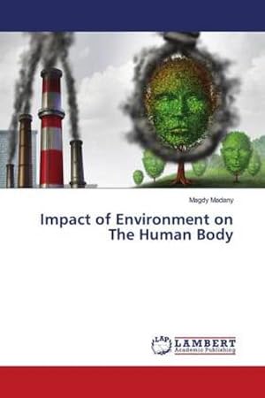 Image du vendeur pour Impact of Environment on The Human Body mis en vente par BuchWeltWeit Ludwig Meier e.K.