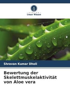 Seller image for Bewertung der Skelettmuskelaktivitt von Aloe vera for sale by BuchWeltWeit Ludwig Meier e.K.