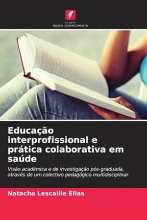 Imagen del vendedor de Educao interprofissional e prtica colaborativa em sade a la venta por BuchWeltWeit Ludwig Meier e.K.