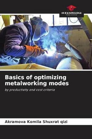 Seller image for Basics of optimizing metalworking modes for sale by BuchWeltWeit Ludwig Meier e.K.