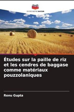 Imagen del vendedor de tudes sur la paille de riz et les cendres de baggase comme matriaux pouzzolaniques a la venta por BuchWeltWeit Ludwig Meier e.K.