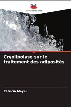 Seller image for Cryolipolyse sur le traitement des adiposits for sale by BuchWeltWeit Ludwig Meier e.K.