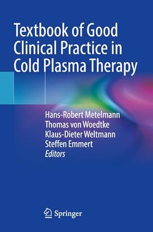 Imagen del vendedor de Textbook of Good Clinical Practice in Cold Plasma Therapy a la venta por BuchWeltWeit Ludwig Meier e.K.