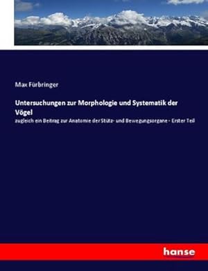 Seller image for Untersuchungen zur Morphologie und Systematik der Vgel for sale by BuchWeltWeit Ludwig Meier e.K.