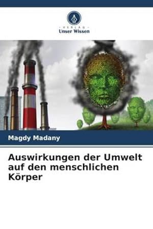Image du vendeur pour Auswirkungen der Umwelt auf den menschlichen Krper mis en vente par BuchWeltWeit Ludwig Meier e.K.