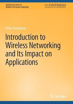 Image du vendeur pour Introduction to Wireless Networking and Its Impact on Applications mis en vente par BuchWeltWeit Ludwig Meier e.K.