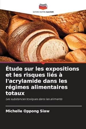 Imagen del vendedor de tude sur les expositions et les risques lis  l'acrylamide dans les rgimes alimentaires totaux a la venta por BuchWeltWeit Ludwig Meier e.K.