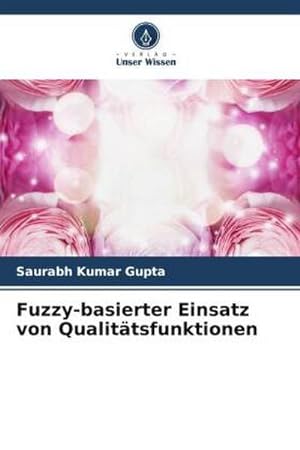 Imagen del vendedor de Fuzzy-basierter Einsatz von Qualittsfunktionen a la venta por BuchWeltWeit Ludwig Meier e.K.