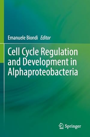 Bild des Verk�ufers f�r Cell Cycle Regulation and Development in Alphaproteobacteria zum Verkauf von BuchWeltWeit Ludwig Meier e.K.