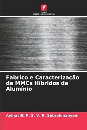 Seller image for Fabrico e Caracterizao de MMCs Hbridos de Alumnio for sale by BuchWeltWeit Ludwig Meier e.K.