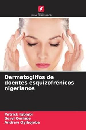 Image du vendeur pour Dermatoglifos de doentes esquizofrnicos nigerianos mis en vente par BuchWeltWeit Ludwig Meier e.K.