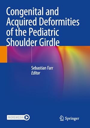 Imagen del vendedor de Congenital and Acquired Deformities of the Pediatric Shoulder Girdle a la venta por BuchWeltWeit Ludwig Meier e.K.