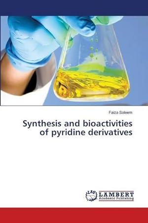 Seller image for Synthesis and bioactivities of pyridine derivatives for sale by BuchWeltWeit Ludwig Meier e.K.