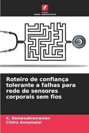 Seller image for Roteiro de confiana tolerante a falhas para rede de sensores corporais sem fios for sale by BuchWeltWeit Ludwig Meier e.K.