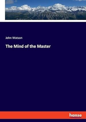 Seller image for The Mind of the Master for sale by BuchWeltWeit Ludwig Meier e.K.
