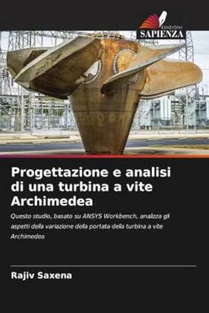 Imagen del vendedor de Progettazione e analisi di una turbina a vite Archimedea a la venta por BuchWeltWeit Ludwig Meier e.K.