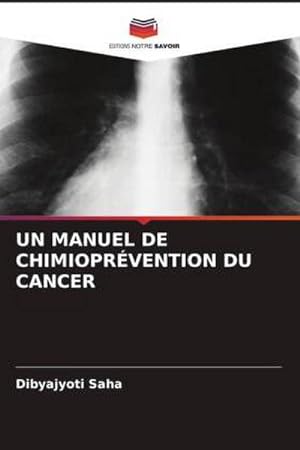 Seller image for UN MANUEL DE CHIMIOPRVENTION DU CANCER for sale by BuchWeltWeit Ludwig Meier e.K.