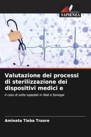 Bild des Verkufers fr Valutazione dei processi di sterilizzazione dei dispositivi medici e zum Verkauf von BuchWeltWeit Ludwig Meier e.K.