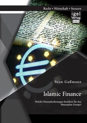 Immagine del venditore per Islamic Finance  Welche Herausforderungen bestehen fr den Finanzplatz Europa? venduto da BuchWeltWeit Ludwig Meier e.K.