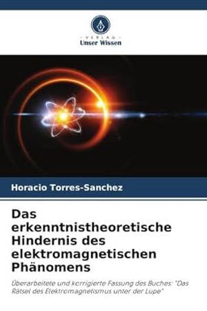 Seller image for Das erkenntnistheoretische Hindernis des elektromagnetischen Phnomens for sale by BuchWeltWeit Ludwig Meier e.K.
