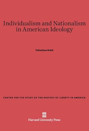 Immagine del venditore per Individualism and Nationalism in American Ideology venduto da BuchWeltWeit Ludwig Meier e.K.