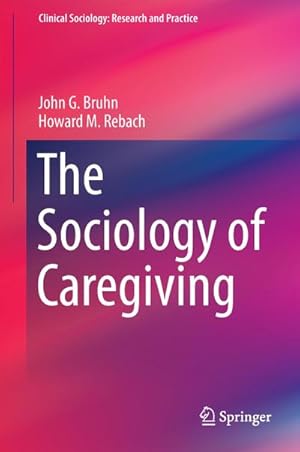 Bild des Verkufers fr The Sociology of Caregiving zum Verkauf von BuchWeltWeit Ludwig Meier e.K.