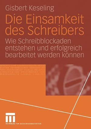 Immagine del venditore per Die Einsamkeit des Schreibers venduto da BuchWeltWeit Ludwig Meier e.K.