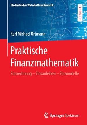 Imagen del vendedor de Praktische Finanzmathematik a la venta por BuchWeltWeit Ludwig Meier e.K.