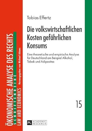 Seller image for Die volkswirtschaftlichen Kosten gefhrlichen Konsums for sale by BuchWeltWeit Ludwig Meier e.K.