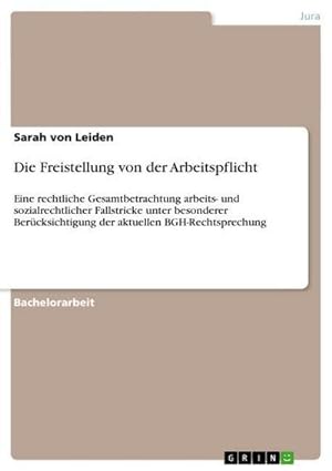 Seller image for Die Freistellung von der Arbeitspflicht for sale by BuchWeltWeit Ludwig Meier e.K.