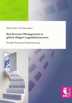 Bild des Verkufers fr Key Account Management in global ttigen Logistikkonzernen zum Verkauf von BuchWeltWeit Ludwig Meier e.K.