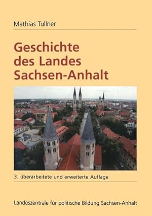 Seller image for Geschichte des Landes Sachsen-Anhalt for sale by BuchWeltWeit Ludwig Meier e.K.