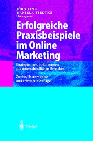 Seller image for Erfolgreiche Praxisbeispiele im Online Marketing for sale by BuchWeltWeit Ludwig Meier e.K.
