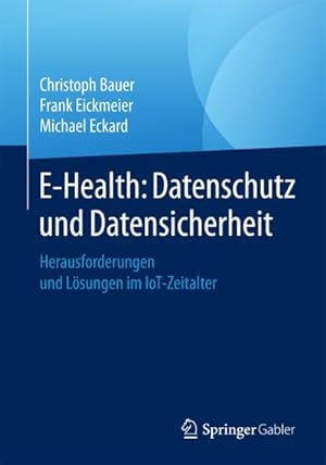 Bild des Verkufers fr E-Health: Datenschutz und Datensicherheit zum Verkauf von BuchWeltWeit Ludwig Meier e.K.