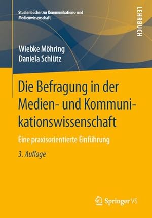 Image du vendeur pour Die Befragung in der Medien- und Kommunikationswissenschaft mis en vente par BuchWeltWeit Ludwig Meier e.K.