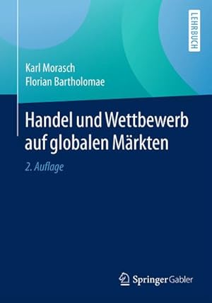 Bild des Verkufers fr Handel und Wettbewerb auf globalen Mrkten zum Verkauf von BuchWeltWeit Ludwig Meier e.K.