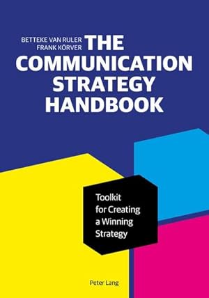 Image du vendeur pour The Communication Strategy Handbook mis en vente par BuchWeltWeit Ludwig Meier e.K.