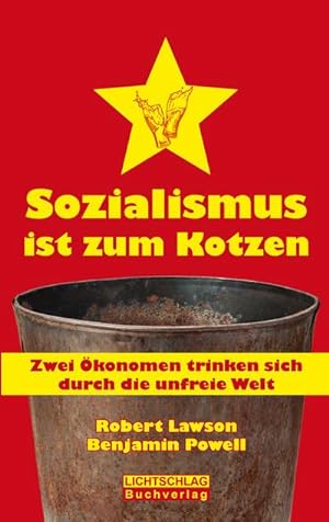 Seller image for Sozialismus ist zum Kotzen for sale by BuchWeltWeit Ludwig Meier e.K.