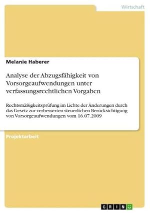 Seller image for Analyse der Abzugsfhigkeit von Vorsorgeaufwendungen unter verfassungsrechtlichen Vorgaben for sale by BuchWeltWeit Ludwig Meier e.K.