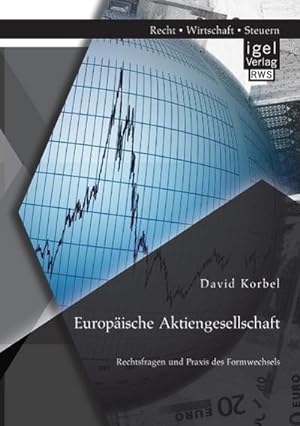 Immagine del venditore per Europische Aktiengesellschaft: Rechtsfragen und Praxis des Formwechsels venduto da BuchWeltWeit Ludwig Meier e.K.