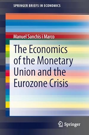 Immagine del venditore per The Economics of the Monetary Union and the Eurozone Crisis venduto da BuchWeltWeit Ludwig Meier e.K.